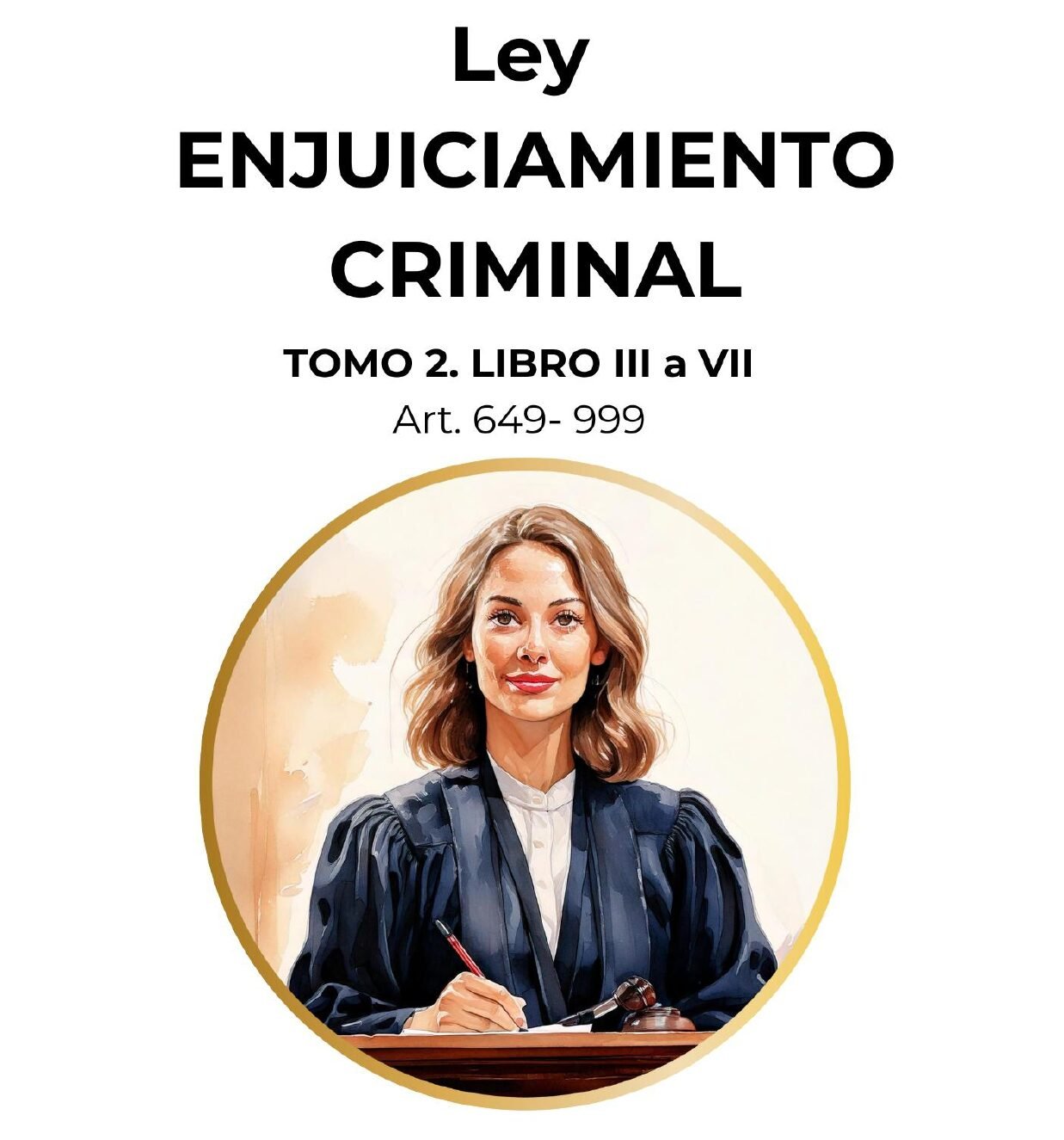 Ley Enjuiciamiento Criminal. Tomo II